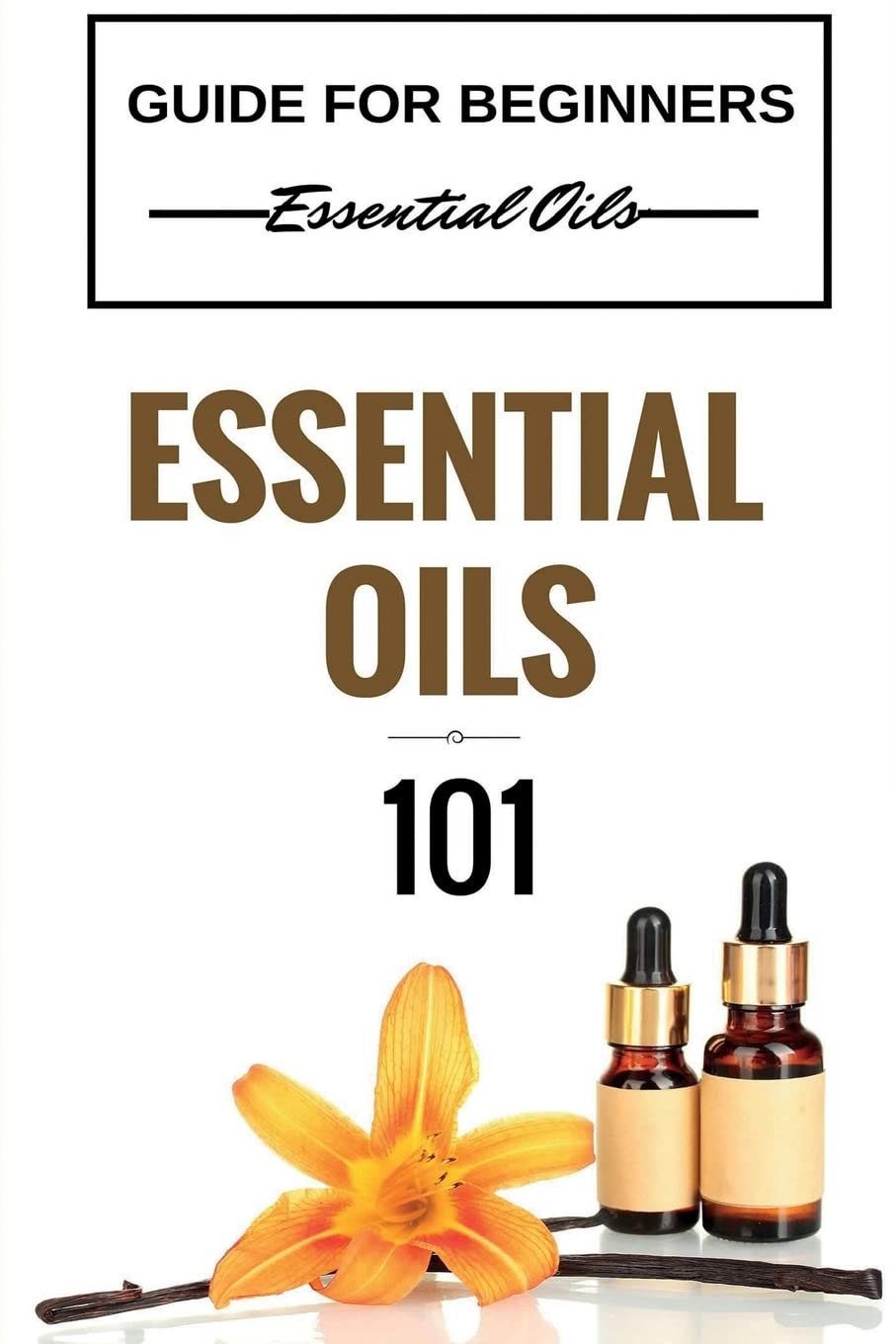 Essential Oils 101 Paperback Review - Achieve Divine Health
