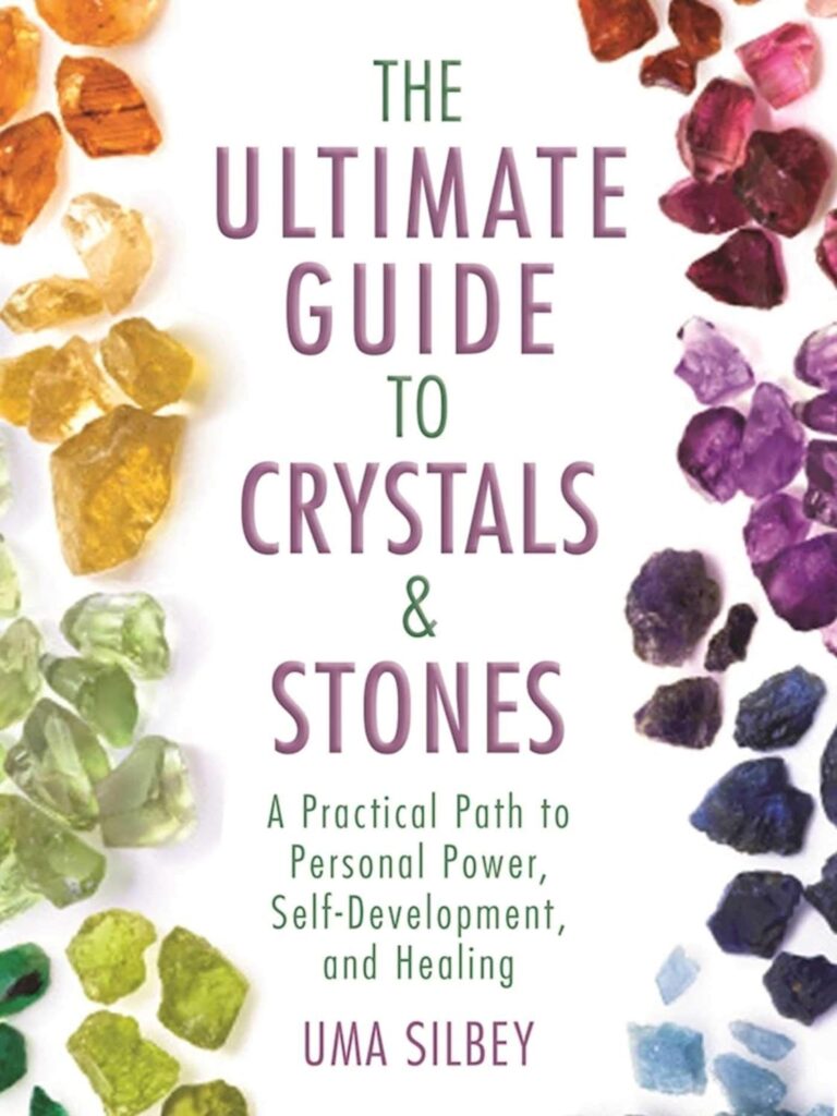 The Ultimate Guide to Crystals  Stones: A Practical Path to Personal Power, Self-Development, and Healing     Hardcover – November 15, 2016